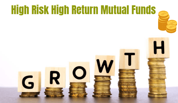 high-risk-high-return-mutual-funds