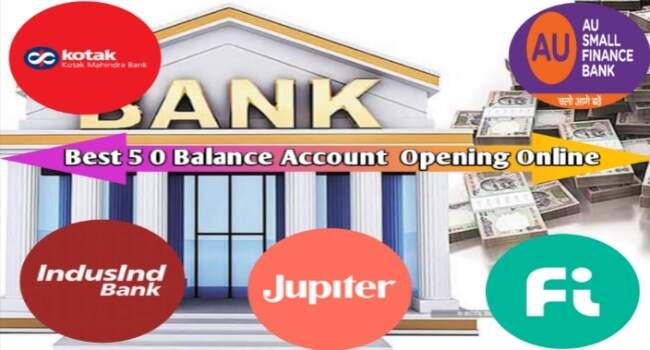 Top 5 Bank 0 Balance Account Opening Online