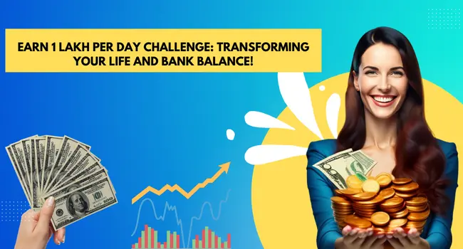 Earn 1 Lakh Per Day Challenge