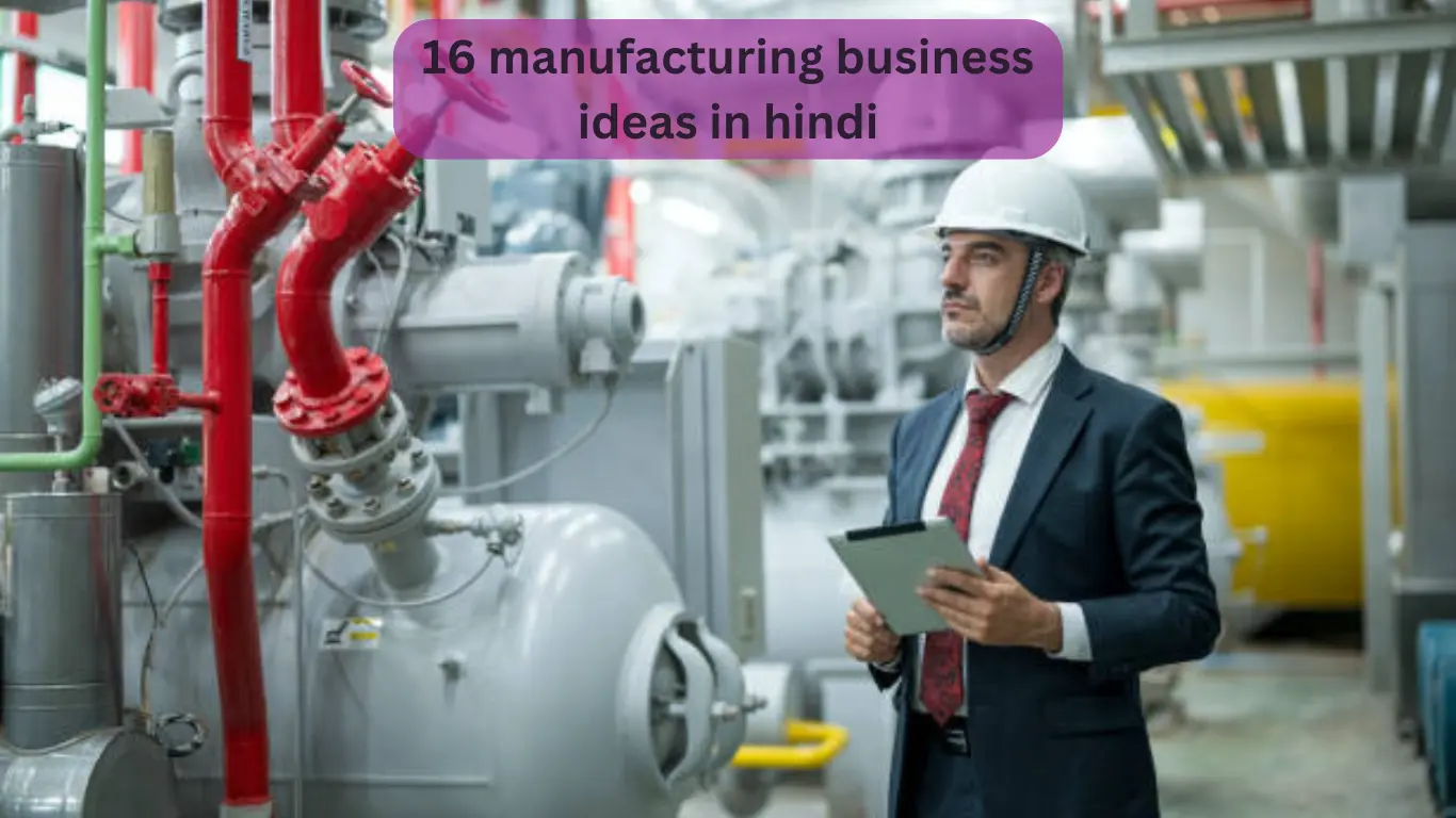 Manufacturing business ideas in hindi